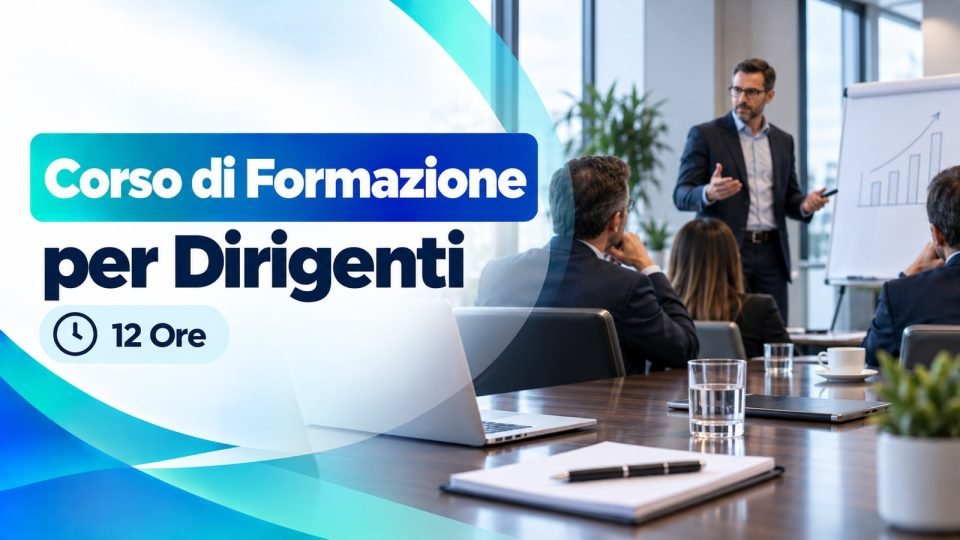 Corso di Formazione per Dirigenti — 12 Ore